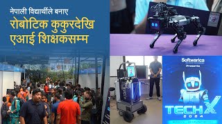 नेपाली विद्यार्थीले बनाए रोबोटिक कुकुरदेखि एआई शिक्षकसम्म  Softwarica College TechX Visit [upl. by Oniram]