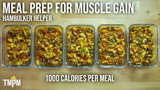 1000 Calorie Meal Prep for Gaining Weight  HamBULKer Helper [upl. by Briano]