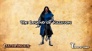 Pathfinder Lore  The Legend of Kazavon [upl. by Levinson]