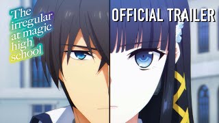 The Irregular at Magic High School Season 3  OFFICIAL TRAILER [upl. by Sukhum]