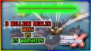 3 MILLION HEALTH BOSS VS 15 WARSHIPS  Roblox TDX [upl. by Berthe896]