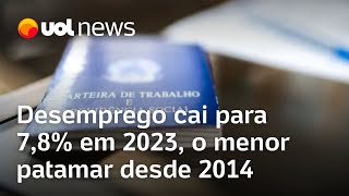 Desemprego cai para 78 em 2023 o menor patamar desde 2014 [upl. by Nalo]