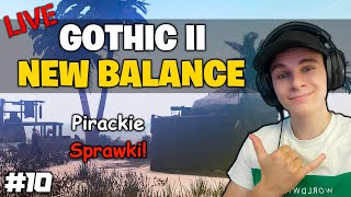 Gothic II NEW BALANCE ⚔️ Zadania Piratów 🔥 10 🔴 NA ŻYWO [upl. by Marthena500]