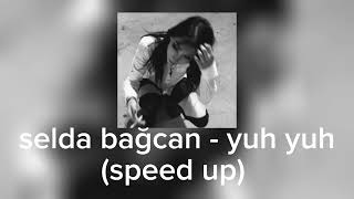 selda bağcan  yuh yuh speed up [upl. by Aicemaj]