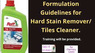 Formulation Guidelines for Hard Stain RemoverTiles Cleaner [upl. by Alric]