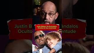 Justin Bieber Os Escândalos Ocultos de Sua Juventude diddy pdiddy shorts rapper musico [upl. by Nnyrat]