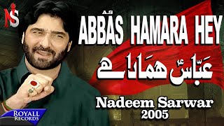 Nadeem Sarwar  Abbas Hamara Hey  2005 [upl. by Alleyne]