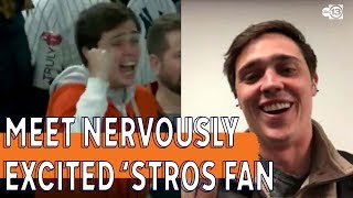 Meet Nervously Excited Astros Fan [upl. by Parthena456]