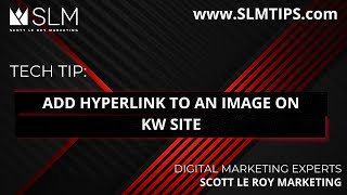 Tech Tip Add Hyperlink to an Image on KW Site [upl. by Hardi]