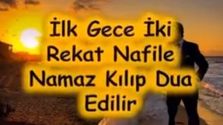 İlk Gece İki Rekat Nafile Namaz Kılıp Dua Edilir [upl. by Malita]