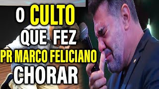 O CULTO QUE FEZ O PR MARCO FELICIANO CHORAR Pastor Marcos Feliciano Pregação Evangélica [upl. by Kauslick]