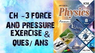 CH 3 FORCE AND PRESSURE EXERCISE QUESTION amp ANSWERPHYSICS CLASS 8 ICSE BOARD [upl. by Dardani]