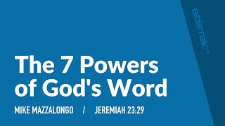 7 Powers of Gods Word  Sermon – Mike Mazzalongo  BibleTalktv [upl. by Aicilec]