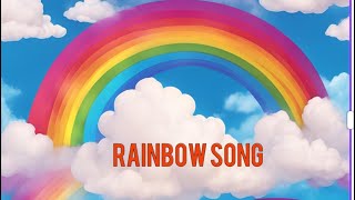 Rainbow Song [upl. by Jaworski]