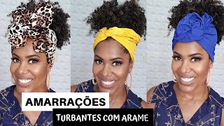 3 AMARRAÇÕES FÁCEIS DE TURBANTES COM ARAME  CABELOS PRESOA [upl. by Yllop609]