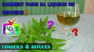 Comment faire sa liqueur de verveine [upl. by Eggett]