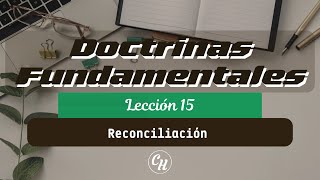 Doctrinas Fundamentales Reconciliación  Ps Carl Hardmeier [upl. by Rhetta]