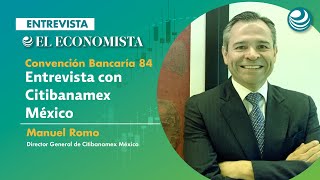 Convención Bancaria 2021 Entrevista con Manuel Romo Director de Citibanamex [upl. by Tabbie]