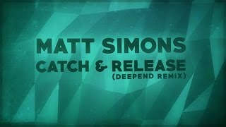 Matt Simons  Catch amp Release Deepend remix  Lyrics [upl. by Adore]