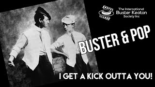 Buster Keaton amp Pop  I Get A Kick Outta You [upl. by Aidnic]