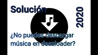 Solución de no poder descargar música en tu Deezloader gratis para tu teléfono 100 real no fake [upl. by Diaz679]