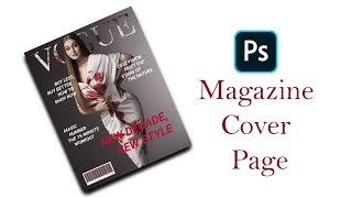 How to Create Magazine Cover Page In Photoshop  Magazine Cover Page Design In Photoshop Tutorial [upl. by Mairb129]