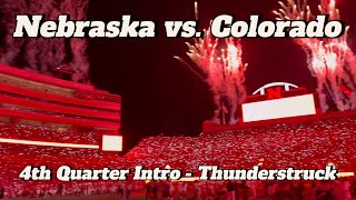 Nebraska vs Colorado  4th Quarter Intro  Thunderstruck [upl. by Venable404]