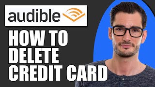 How To Delete Credit Card From Audible Account [upl. by Eninahpets]