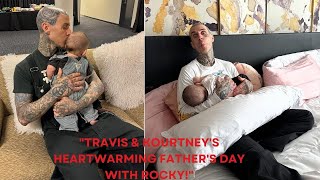 Travis Barker and Kourtney Kardashian Celebrate Fathers Day with Son Heavenly Family Moments [upl. by Judsen82]