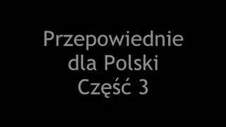 Przepowiednie dla Polski Część 3 [upl. by Beeck]