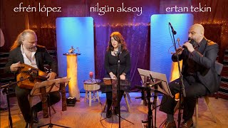 Dilruba Trio  Dal Dala  Nilgün Aksoy Efrén López Ertan Tekin [upl. by Odnomyar]