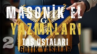 MASONİK EL YAZMALARI TAŞ USTALARI GOTİK YASALAR  bölüm 2 [upl. by Eesdnil]