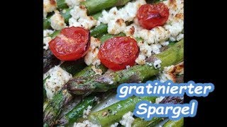 Grüner Spargel im Backofen gratiniert  Rezept und Videoanleitung [upl. by Matthiew]