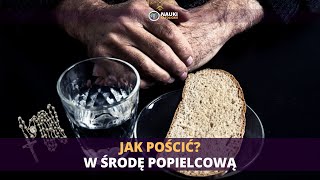 Jak Pościć w Środę Popielcową [upl. by Lichter]