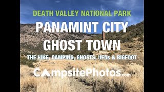 Panamint City Ghost Town  The Hike Camping Ghosts UFOs and Bigfoot [upl. by Arondel181]