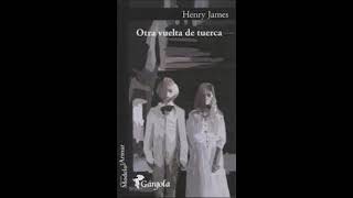 Otra vuelta de tuercaHenry James [upl. by Bessy]