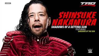 WWE Shinsuke Nakamura  quotShadows Of A Setting Sunquot w Intro amp Lyrics  Official Theme Song 2018 [upl. by Helbonnas]