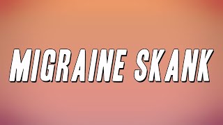 Gracious K  Migraine Skank Lyrics [upl. by Sordnaxela]