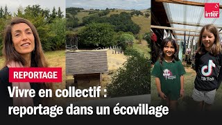 Vivre en collectif  reportage dans un écovillage [upl. by Gonyea62]