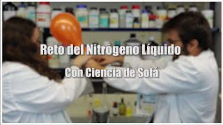 Nitrógeno líquido challenge ft Ciencia de Sofá [upl. by Armyn]