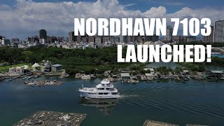 Nordhavn 7103 Launching [upl. by Melamed]