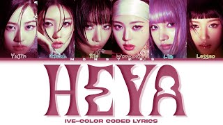 IVE quotHEYAquot 이브 야color coded lyrics [upl. by Ahsyt706]