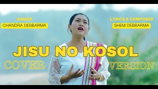 JISU NO KOSOL  Cover By Chandra Debbarma [upl. by Nitsir]