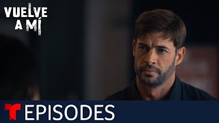 Vuelve a Mí  Episode 59  Telemundo English [upl. by Aetnahc328]