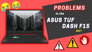 PROBLEMS in the Asus TUF DASH F15  2021  RTX 30 Intel i5i7 11th Gen [upl. by Kaela]