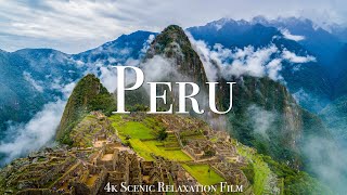 Peru 4k  Scenic Relaxation Film With Inspiring Music [upl. by Ketchan635]