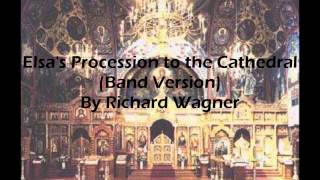 Elsas Procession to the Cathedral Band Version By Richard Wagner [upl. by Cattier490]