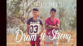 Mí triste vida El Dram amp El Strong Audio Oficial 2018 [upl. by Nador348]