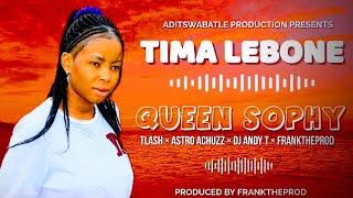 TIMA LEBONE HIT QUEEN SOPHY X TLASH X ASTRO X FRANKTHEPROD AND ANDY T [upl. by Cahilly]