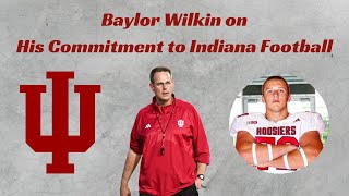 Baylor Wilkin on His Commitment to Indiana Football [upl. by Riplex]